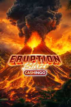 Eruption Blaze CASHINGO